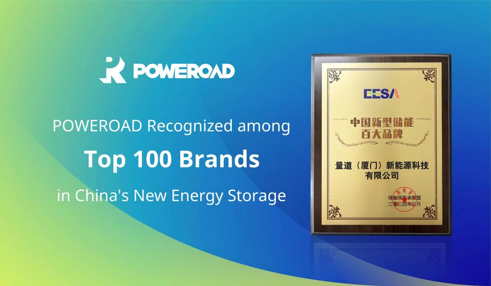 POWEROAD Recognized As Top 100 Brand in Chinas New Energy Storage
