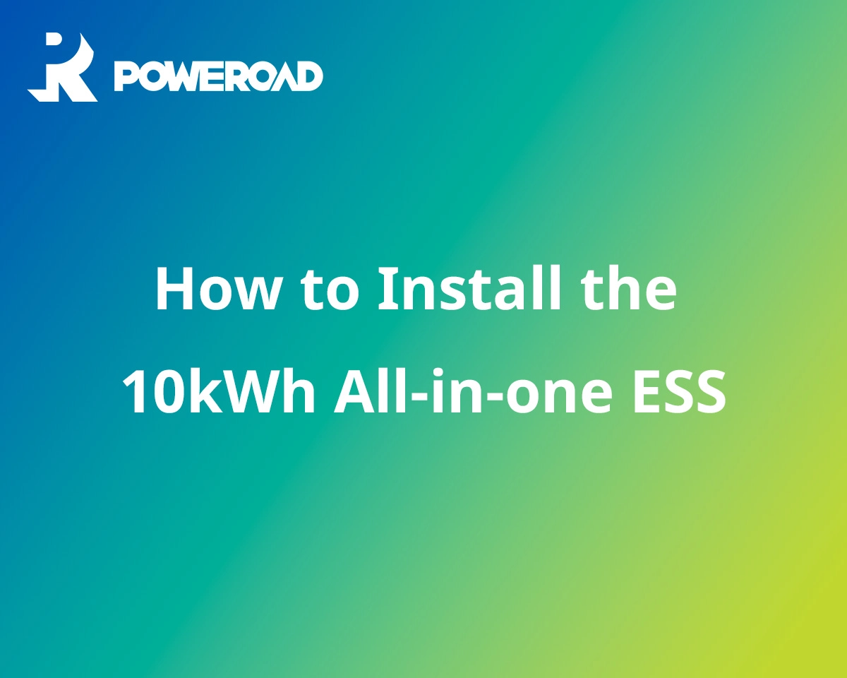 POWEROAD Home Energy Storage System Installation Guide